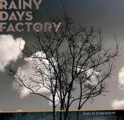 Rainy Days Factory : This is Tomorrow